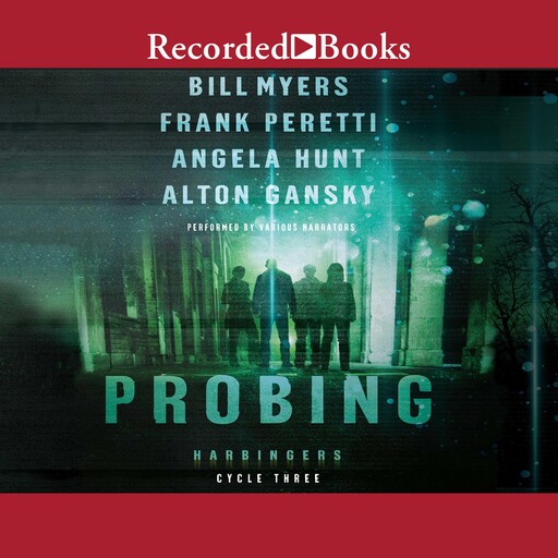 Probing, Angela Hunt, Alton Gansky, Bill Myers, Frank Peretti