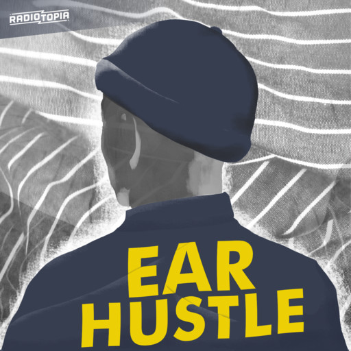 New Episodes Start Next Week!, Ear Hustle, Radiotopia