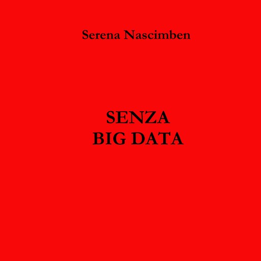 Senza big data, Serena Nascimben