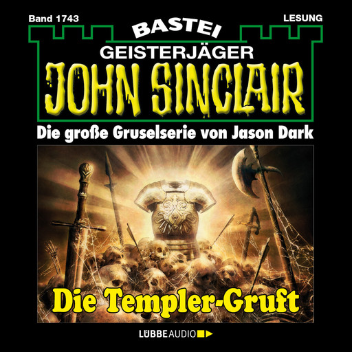 Die Templer-Gruft - John Sinclair, Band 1743 (Ungekürzt), Jason Dark