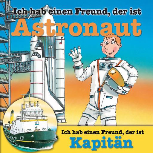 Berufeserie 5: Ich hab einen Freund, der ist Astronaut / Kapitän, Ralf Butschkow, Susanne Schürmann