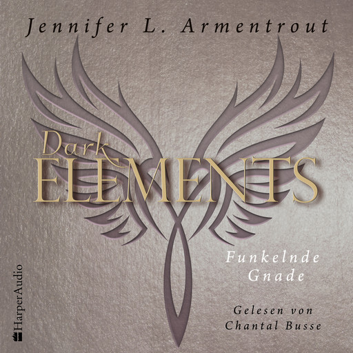 Dark Elements - Funkelnde Gnade (ungekürzt), Jennifer L. Armentrout