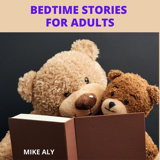 Bedtime stories for adults, Mike Aly