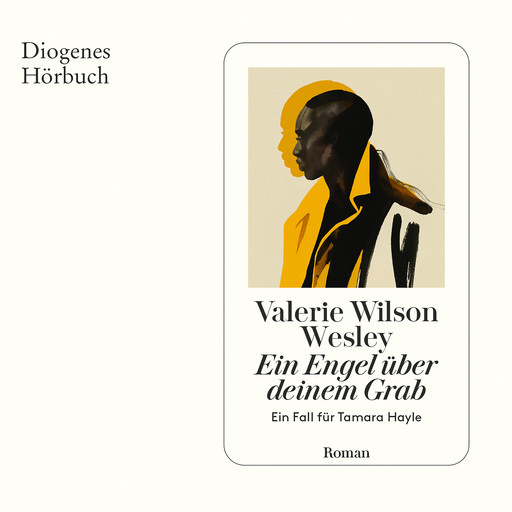 Ein Engel über deinem Grab - Ein Fall für Tamara Hayle (Ungekürzt), Valerie Wilson Wesley