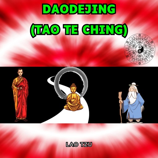 Daodejing (Tao Te Ching) (Ungekürztes), Lao Tzu