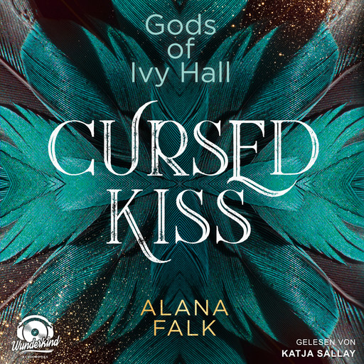 Cursed Kiss - Gods of Ivy Hall, Band 1 (ungekürzt), Alana Falk