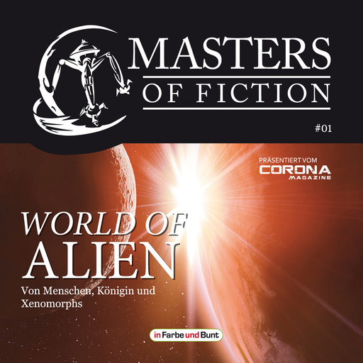 Masters of Fiction 1: World of Alien - Von Menschen, Königin und Xenomorphs, Eric Zerm, Elias Albrecht