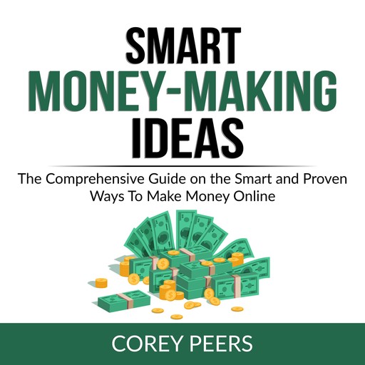 Smart Money-Making Ideas, Corey Peers