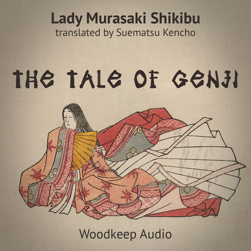 The Tale of Genji, Murasaki Shikibu, Translated by Suematsu Kencho