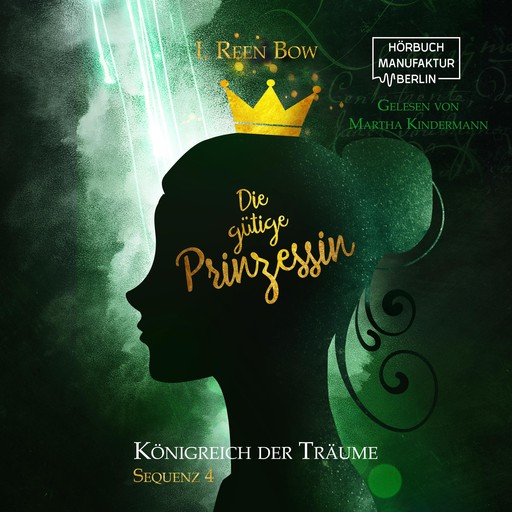 Die gütige Prinzessin - Königreich der Träume, Sequenz 4 (ungekürzt), I. Reen Bow