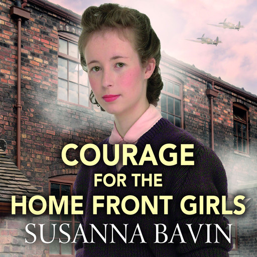 Courage for the Home Front Girls, Susanna Bavin
