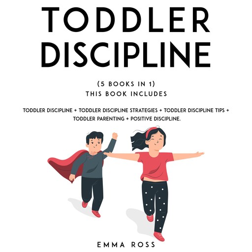 Toddler Discipline, Emma Ross