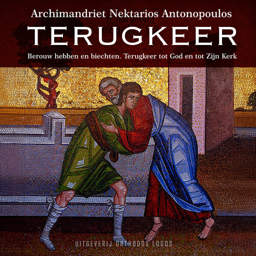 Terugkeer, Archimandriet Nektarios Antonopoulos