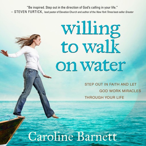 Willing to Walk on Water, Caroline Barnett