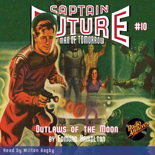 Captain Future #10 Outlaws of the Moon, Edmond Hamilton, Radio Archives