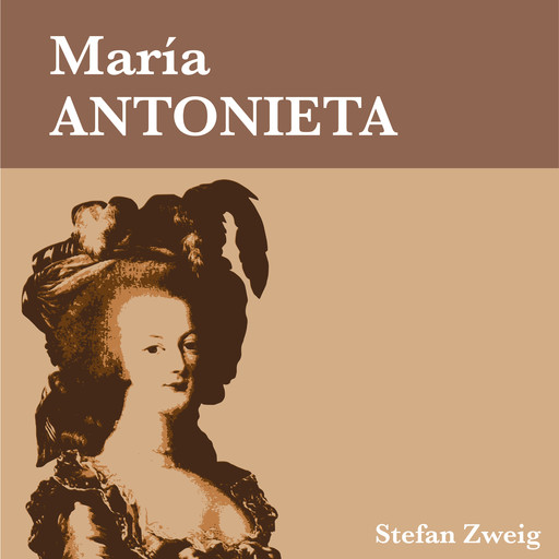 Maria Antonieta, Stefan Zweig