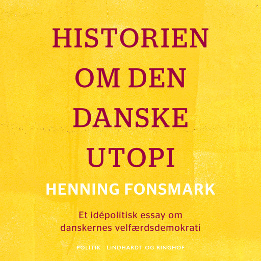 Historien om den danske utopi, Henning Fonsmark