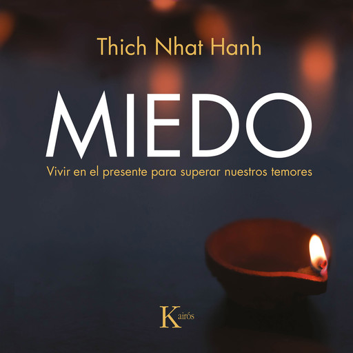 Miedo, Thich Nhat Hanh