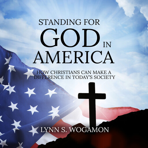 Standing for God in America, Lynn S. Wogamon