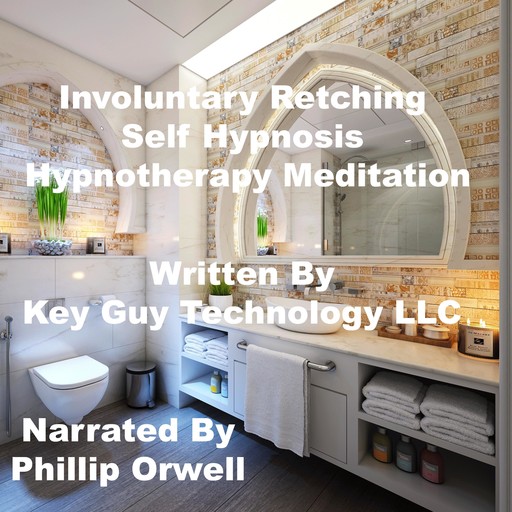 Involuntary Retching Self Hypnosis Hypnotherapy Meditation, Key Guy Technology LLC