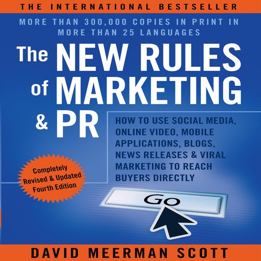 The New Rules of Marketing & PR, Fourth Edition, David Meerman Scott