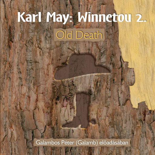 Old Death - Winnetou, Könyv 2 (teljes), Karl May