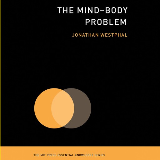 The Mind-Body Problem, Jonathan Westphal
