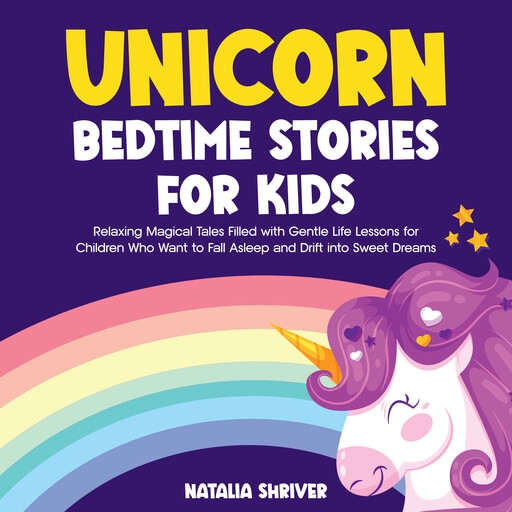 Unicorn Bedtime Stories for Kids, Natalia Shriver