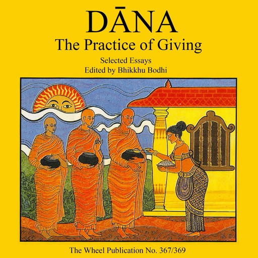 Dāna: The Practice of Giving, Bhikkhu Bodhi