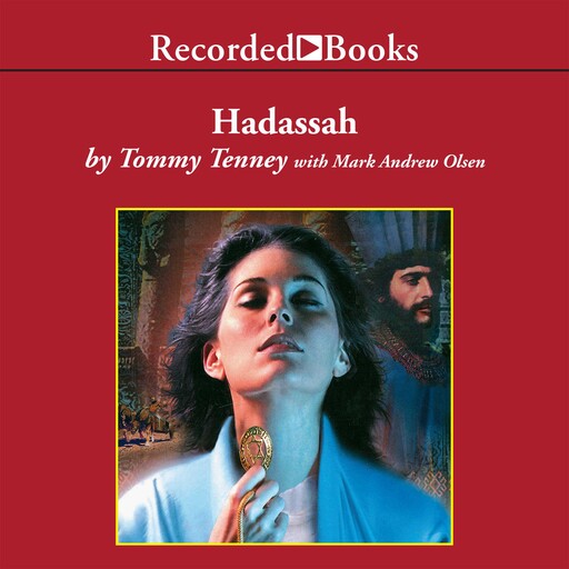 Hadassah, Tommy Tenney, Mark Andrew Olsen