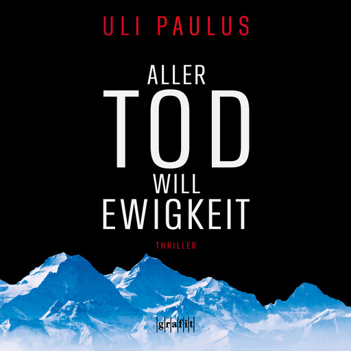 Aller Tod will Ewigkeit (Ungekürzt), Uli Paulus