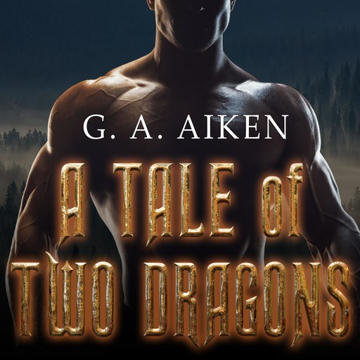 A Tale of Two Dragons, G.A. Aiken