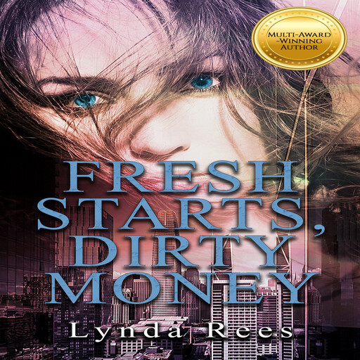 Fresh Starts, Dirty Money, Lynda Rees
