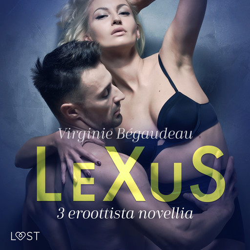 LeXuS: 3 eroottista novellia, Virginie Bégaudeau