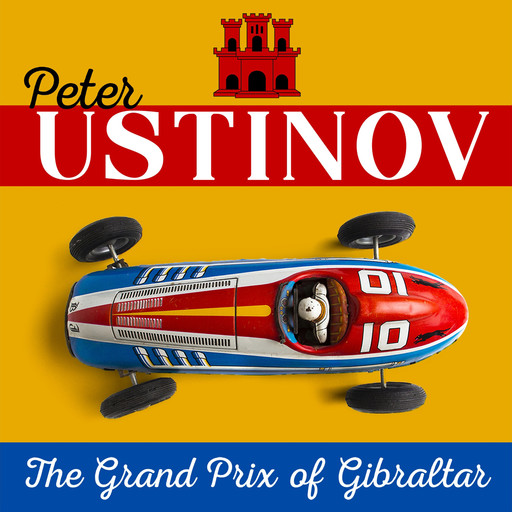 Peter Ustinov – The Grand Prix of Gibraltar, Peter Ustinov