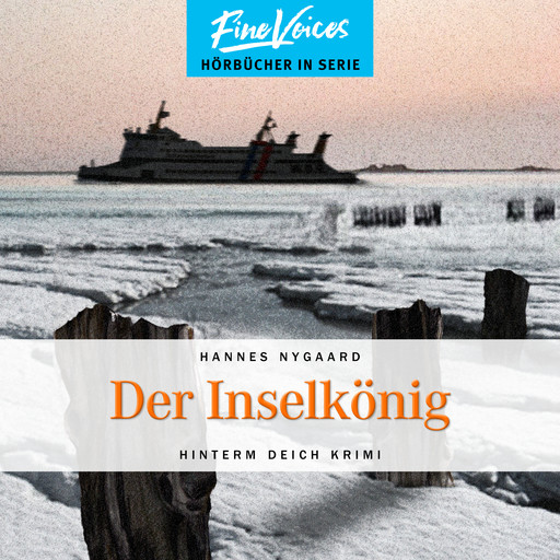 Der Inselkönig - Hinterm Deich Krimi, Band 6 (ungekürzt), Hannes Nygaard
