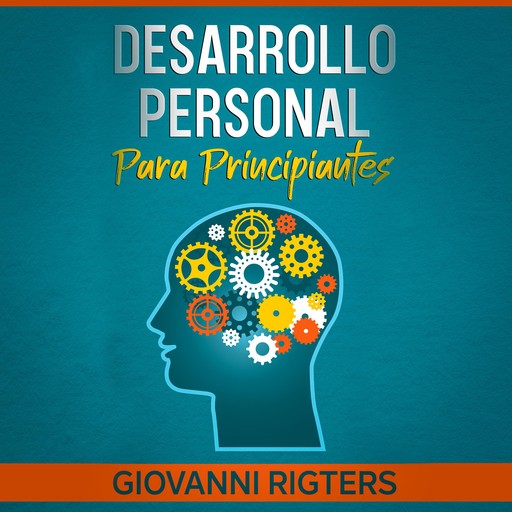 Desarrollo personal para principiantes, Giovanni Rigters