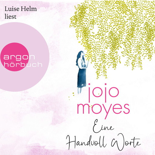 Eine Handvoll Worte (Ungekürzte Lesung), Jojo Moyes