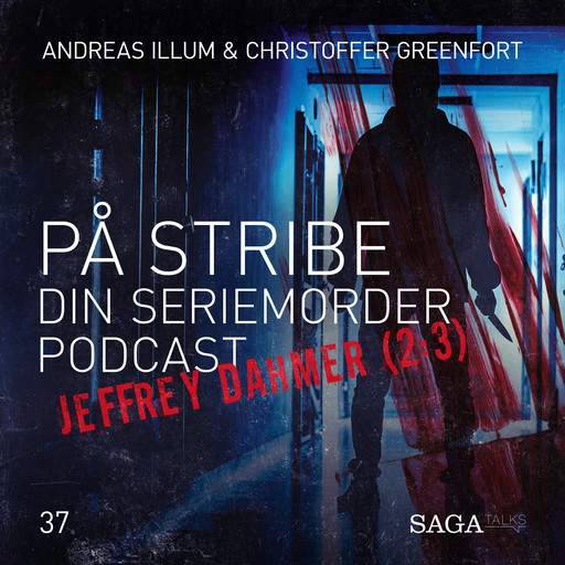 På Stribe - din seriemorderpodcast (Jeffrey Dahmer 2:3), Andreas Illum, Christoffer Greenfort