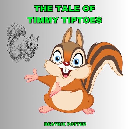 The Tale of Timmy Tiptoes (Unabridged), Beatrix Potter