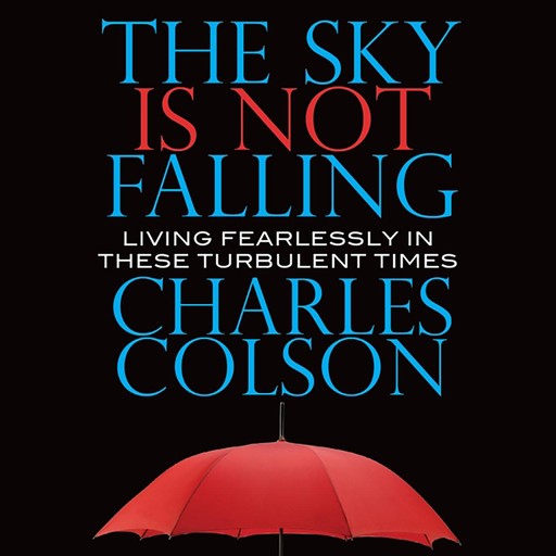 The Sky Is Not Falling, Charles Colson