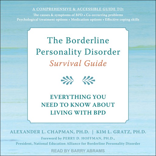 The Borderline Personality Disorder Survival Guide, Perry Hoffman, Alexander Chapman, Kim L. Gratz