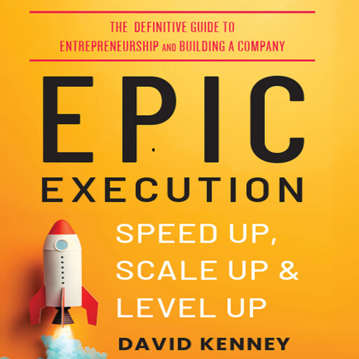 Epic Execution, David Kenney