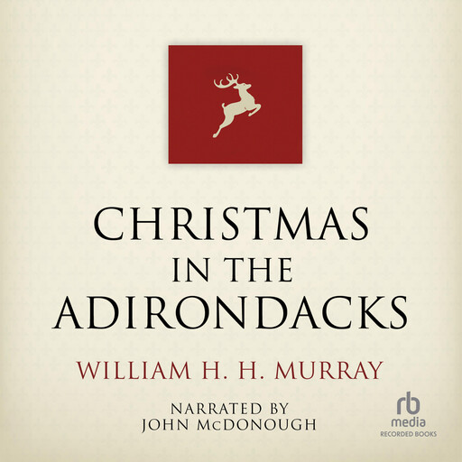 Christmas in the Adirondacks, William Murray