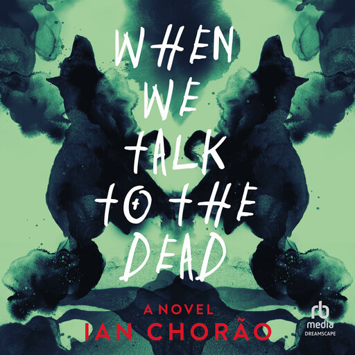 When We Talk to the Dead, Ian Chorão