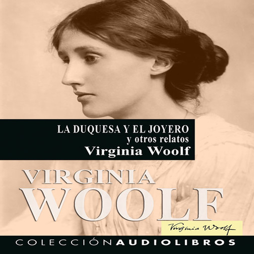 La Duquesa y el Joyero y otros relatos, Virginia Woolf