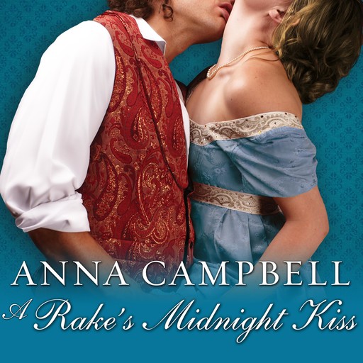 A Rake's Midnight Kiss, Anna Campbell