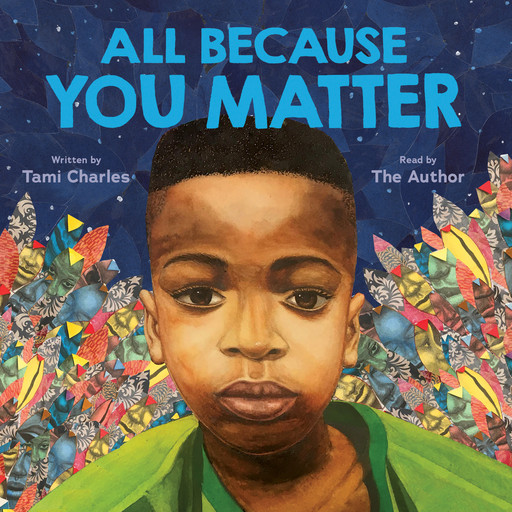 All Because You Matter (An All Because You Matter Book), Tami Charles