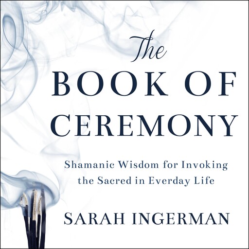 The Book of Ceremony, Sandra Ingerman