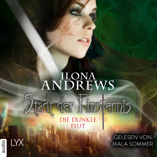 Stadt der Finsternis - Die dunkle Flut - Stadt der Finsternis, Teil 2 (Ungekürzt), Ilona Andrews